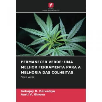 PERMANECER VERDE: UMA MELHOR FERRAMENTA PARA A MELHORIA DAS COLHEITAS: Fique Verde