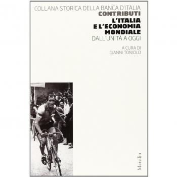 L' Italia e l'economia mondiale. Dall'Unità a oggi