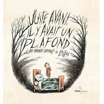 Juste avant il y avait un plafond...: Une histoire terrible