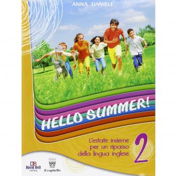 Hello summer! L'estate insieme per un ripasso della lingua inglese. Con CD Audio