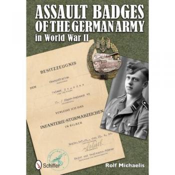 Assault Badges of the Wehrmacht in World War II by Rolf Michaelis (English) Hard
