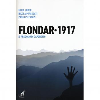 Flondar 1917. Il presagio di Caporetto