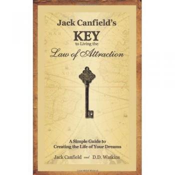 Jack Canfield's Key to Living the Law of Attraction