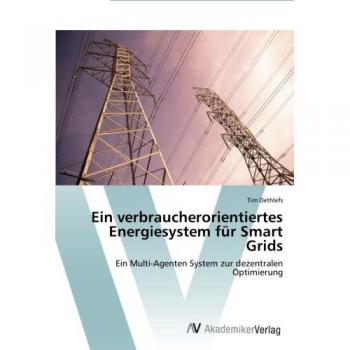 Dethlefs, Tim: Ein verbraucherorientiertes Energiesystem für Smart Grids