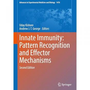 Innate Immunity: Pattern Recognition and Effector Mechanisms