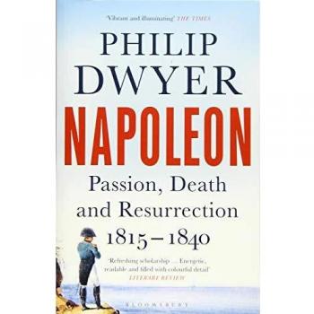 Napoleon, Sachbücher von Philip Dwyer