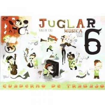 6º primaria música juglar siglo xxi: cuaderno 6.