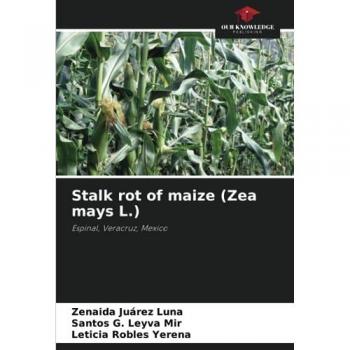 Juárez Luna, Zenaida: Stalk rot of maize (Zea mays L.)