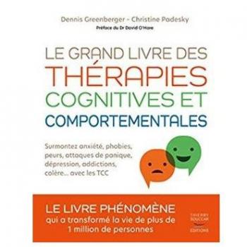 Le grand livre des thérapies cognitives et comportementales
