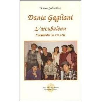 L' arcubalenu. Commedia in tre atti