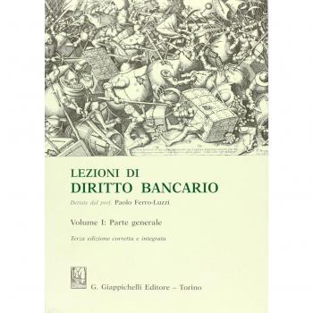 Lezioni di diritto bancario. Parte generale