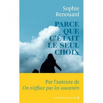 Sophie Renouard Parce Que C'Était Le Seul Choix
