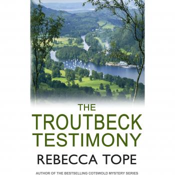 Troutbeck Testimony, The (The Lake District Mysteries) by Tope, Rebecca, Very Go