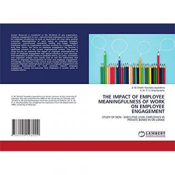 THE IMPACT OF EMPLOYEE MEANINGFULNESS OF WORK ON EMPLOYEE ENGAGEMENT: STUDY OF NON