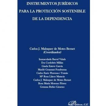 INSTRUMENTOS JURIDICOS PARA LA PROTECCION SOSTENIBLE DE LA DEPENDENCIA