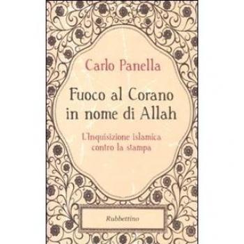 Fuoco al Corano in nome di Allah. L'inquisizione islamica contro la stampa