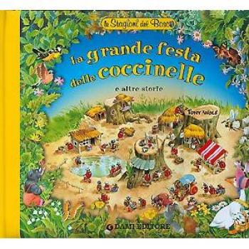 La grande festa delle coccinelle. E altre storie. Ediz. illustrata