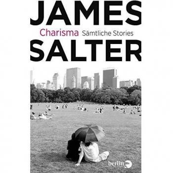 Charisma: Sämtliche Stories & drei literarische Essays