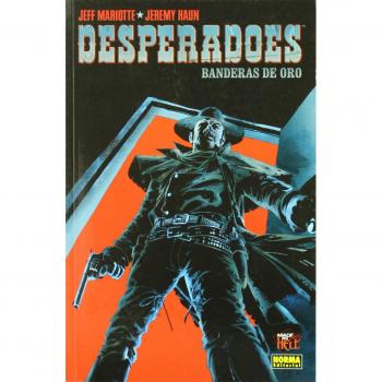 DESPERADOES. BANDERAS DE ORO: 34 (MADE IN HELL)