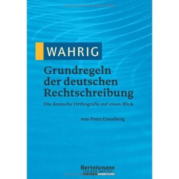 WAHRIG Grundregeln der deutschen Rechtschreibung
