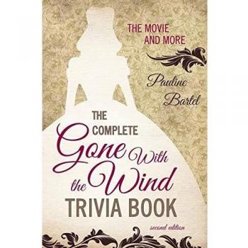 The Complete Gone With the Wind Trivia Book : The Movie and More