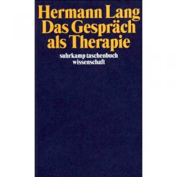 Das Gespräch als Therapie (suhrkamp taschenbuch wissenschaft)