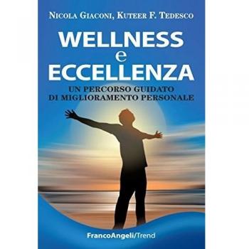 Wellness e eccellenza. Un percorso guidato di miglioramento personale