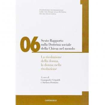 Sesto rapporto sulla dottrina sociale della Chiesa nel mondo. La rivoluzione della donna, la donna nella rivoluzione