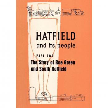 Hatfield and Its People: Part 2: The Story of Roe Green and South Hatfield