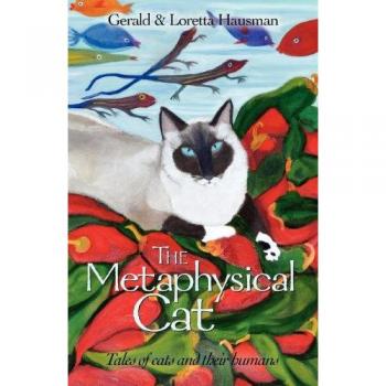 The Metaphysical Cat: Tales of Cats and Their Humans