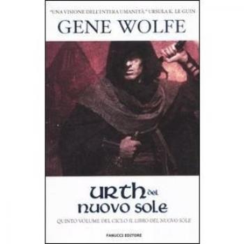 Urth del Nuovo Sole. Il Libro del Nuovo Sole