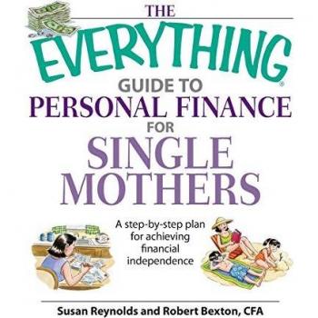 The Everything Guide to Personal Finance for Single Mothers