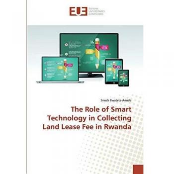 The Role of Smart Technology in Collecting Land Lease Fee in Rwanda