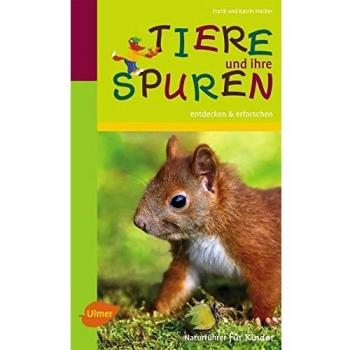 Tiere und ihre Spuren: entdecken und erforschen