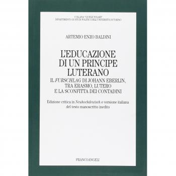 L'educazione di un principe luterano. Il Furschlag di Johann Eberlin, tra Erasmo, Lutero e la sconfitta dei contadini