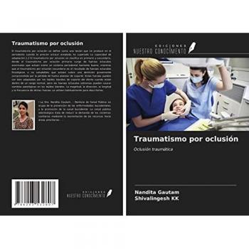 Traumatismo por oclusión: Oclusión traumática