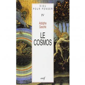 Dieu pour penser IV Le cosmos