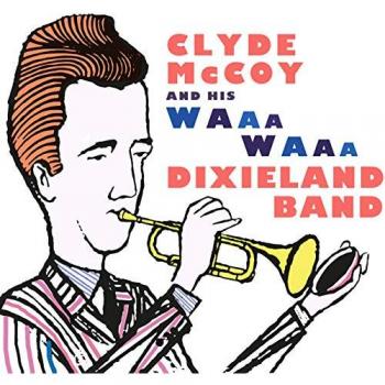 Le Waa‑Waa Dixieland avec Clyde McCoy