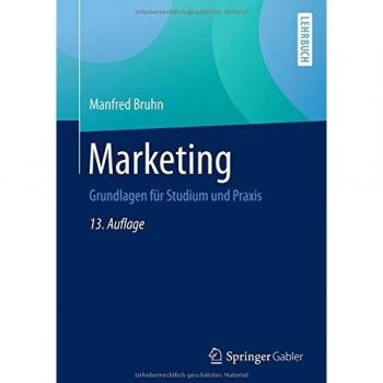 Marketing: Grundlagen für Studium und Praxis