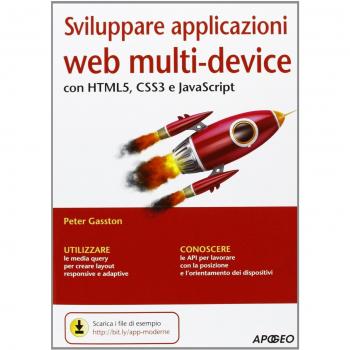Sviluppare applicazioni web multi-device con HTMLS, CSS3 e JavaScript