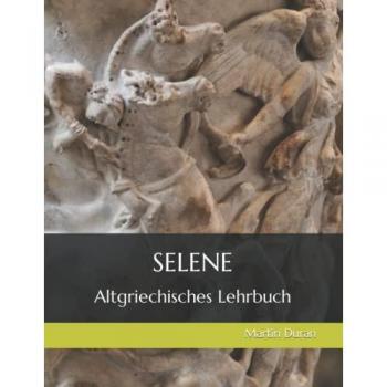 SELENE: Altgriechisches Lehrbuch