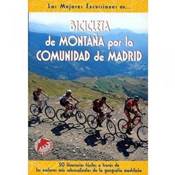 Bicicleta de montaña por la comunidad de madrid (Tapa blanda).