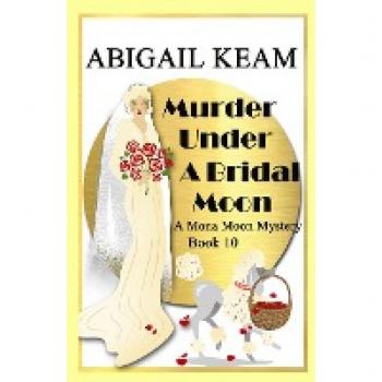 Murder Under A Bridal Moon: A 1930s Mona Moon Historical Cozy Mystery
