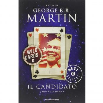 Il candidato. Wild Cards. Vol. 6