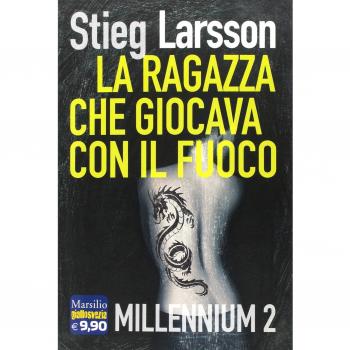 RAGAZZA CHE GIOCAVA CON IL FUOCO. MILLENNIUM (LA). VOL. 2 LARSSON STIEG