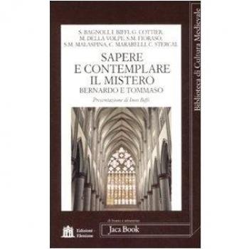 Sapere e contemplare il mistero. Bernardo e Tommaso