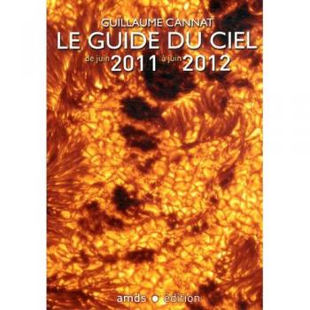 Le guide du ciel de Juin 2011 à Juin 2012