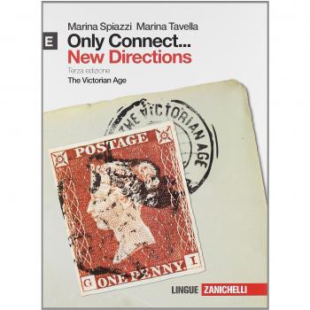 Only connect... new directions. Per le Scuole superiori. Con espansione online. The Victorian age
