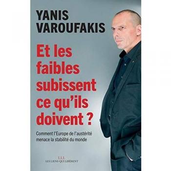 Et les faibles subissent ce qu'ils doivent ? Comment l'Europe de l'austérité menace la stabilité du monde