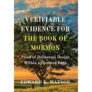 Watson, Edward Kenneth: VERIFIABLE EVIDENCE FOR THE BOOK OF MORMON